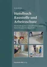Handbuch Baustoffe und Arbeitsschutz. 